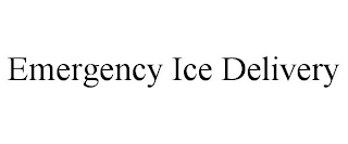 EMERGENCY ICE DELIVERY