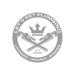 LET'S GET PLUMBING LIC #1082589 LICENCED - INSURED - BONDED