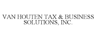 VAN HOUTEN TAX & BUSINESS SOLUTIONS, INC.