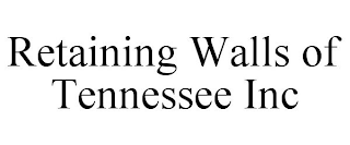 RETAINING WALLS OF TENNESSEE, INC.