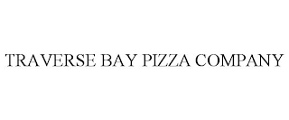 TRAVERSE BAY PIZZA COMPANY