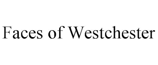 FACES OF WESTCHESTER