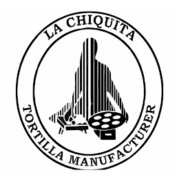 LA CHIQUITA TORTILLA MANUFACTURER