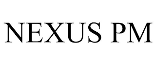 NEXUS PM