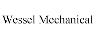 WESSEL MECHANICAL