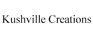 KUSHVILLE CREATIONS