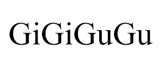 GIGIGUGU