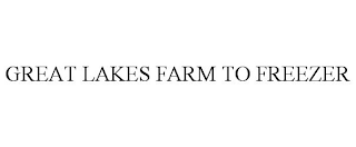 GREAT LAKES FARM TO FREEZER