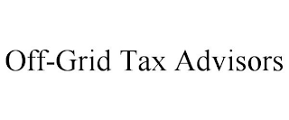 OFF-GRID TAX ADVISORS