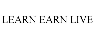 LEARN EARN LIVE