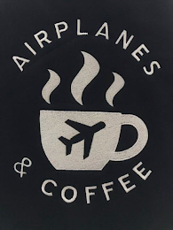 AIRPLANES & COFFEE