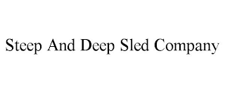 STEEP AND DEEP SLED COMPANY