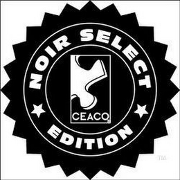 NOIR SELECT EDITION CEACO