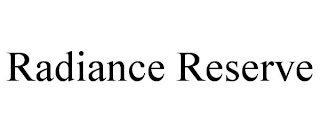 RADIANCE RESERVE