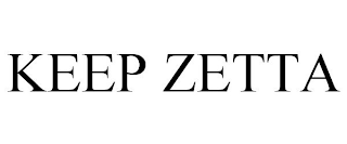 KEEP ZETTA