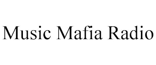 MUSIC MAFIA RADIO