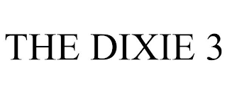 THE DIXIE 3