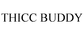 THICC BUDDY