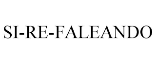 SI-RE-FALEANDO