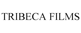 TRIBECA FILMS