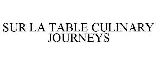 SUR LA TABLE CULINARY JOURNEYS