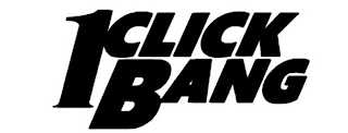 1 CLICK BANG