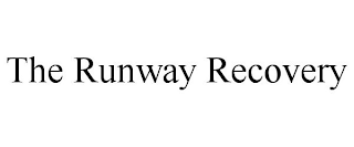 THE RUNWAY RECOVERY