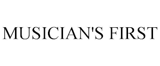 MUSICIANS FIRST
