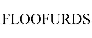 FLOOFURDS