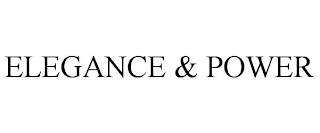 ELEGANCE & POWER