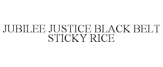 JUBILEE JUSTICE BLACK BELT STICKY RICE