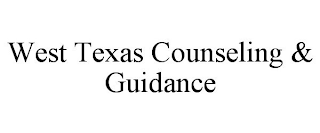 WEST TEXAS COUNSELING & GUIDANCE