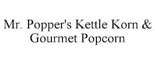 MR. POPPER'S KETTLE KORN & GOURMET POPCORN