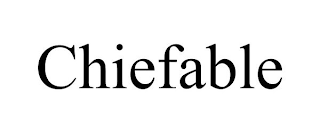 CHIEFABLE