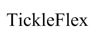 TICKLEFLEX