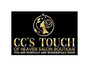 CC'S TOUCH OF HEAVEN SALON BOUTIQUE YOU ARE FEARFULLY AND WONDERFULLY MADEARE FEARFULLY AND WONDERFULLY MADE