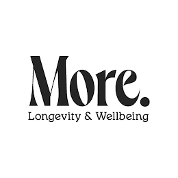 MORE. LONGEVITY & WELLBEING