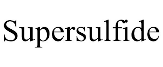 SUPERSULFIDE