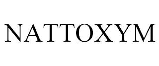 NATTOXYM