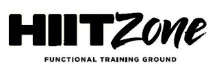 HIITZONE FUNCTIONAL TRAINING GROUND