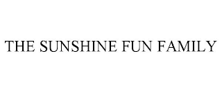 THE SUNSHINE FUN FAMILY