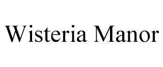 WISTERIA MANOR