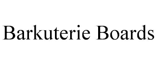 BARKUTERIE BOARDS