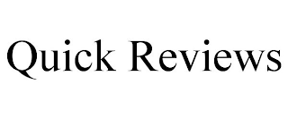 QUICK REVIEWS