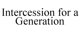 INTERCESSION FOR A GENERATION