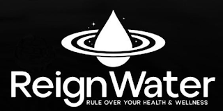 REIGNWATER RULE OVER YOUR HEALTH & WELLNESS