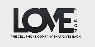 LOVE MOBILE THE CELL PHONE COMPANY THAT GIVES BACK