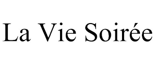 LA VIE SOIRÉE