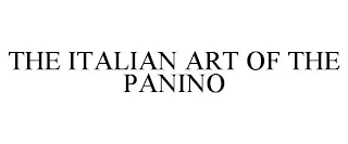 THE ITALIAN ART OF THE PANINO