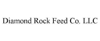 DIAMOND ROCK FEED CO. LLC